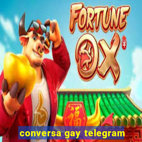 conversa gay telegram